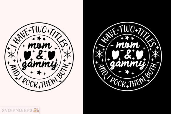 Download Funny Grandma Sayings, Mom and Gammy SVG - Grandma Collection