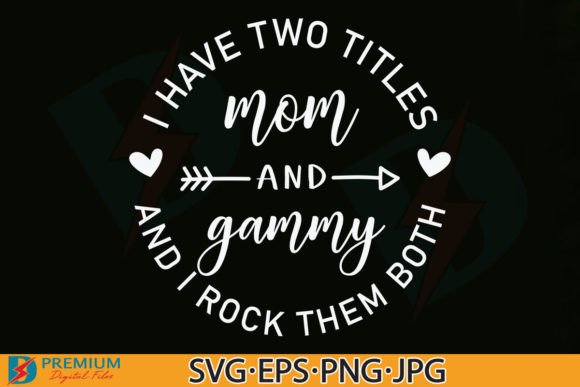 Download Mom and Gammy SVG, Funny Grandma Sayings - Grandma Collection