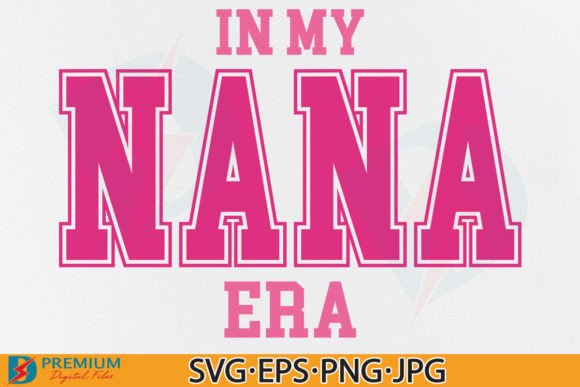 Download In My Nana Era SVG PNG, Trendy Grandma - Grandma Collection