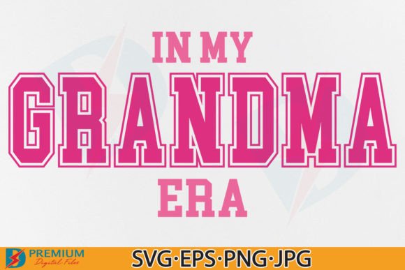 Download In My Grandma Era SVG PNG, Trendy Nana - Grandma Collection