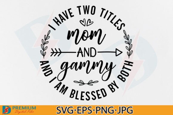 Download Mom and Gammy SVG, Funny Grandma Sayings - Grandma Collection